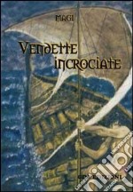 Vendette incrociate libro