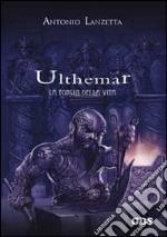 Ulthemar. La forgia della vita libro