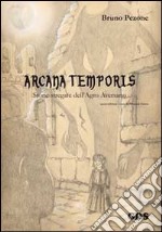 Arcana temporis. Storie stregate dell'Agro Aversano libro