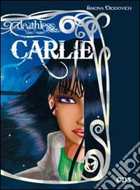 Carlie. Deathless (1) libro