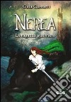 Nerea. La ragazza guerriero libro