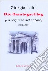 Die Samstagschlag-La sorpresa del sabato. Ediz. italiana libro