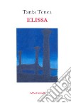 Elissa libro di Tenca Tania