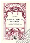 Novelle e facezie ferraresi. Ferrara e i ferraresi nei racconti dei secoli d'oro libro