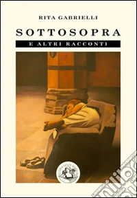 Sottosopra e altri racconti