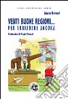 Venti buone regioni... per sorridere ancora libro di Bottoni Marco