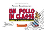 Un pollo in classe. Manuale di autodifesa scolastica