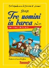 Tre uomini in barca a fumetti (per tacer del cane) libro