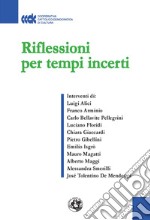 Riflessioni per tempi incerti libro