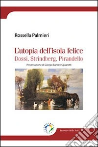 L'utopia dell'isola felice libro
