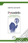 Pyrandello. La nozione del tempo nelle opere di Luigi Pirandello libro