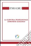 La clientela professionale come bene giuridico libro di Occorsio Vittorio