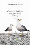 Gabbiani d'asfalto-Les goélands de ville. Ediz. bilingue libro di D'Agostino Deborah