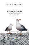 Gabbiani d'asfalto. Antologia poetica 1991-2014. Ediz. bilingue libro di D'Agostino Deborah