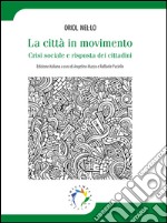 La città in movimento. Crisi sociale e risposta dei cittadini