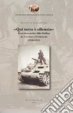 «Qui tutto è silenzio». Il carrista scelto Aldo Delfino da Cervaro a El Alamein (1920-1942)