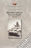 «Qui tutto è silenzio». Il carrista scelto Aldo Delfino da Cervaro a El Alamein (1920-1942) libro