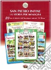 San Pietro Infine. La storia per immagini. 20 anni di calendari dell'Associazione culturale 'Ad Flexum'. Ediz. a colori libro