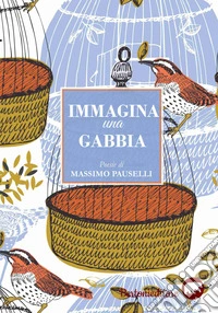 Immagina una gabbia libro