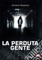 La perduta gente libro