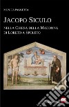 Jacopo Siculo nella chiesa della Madonna di Loreto a Spoleto libro