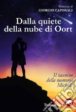 Dalla quiete della nube di Oort. Il taccuino della memoria. Michelle