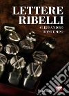 Lettere ribelli libro