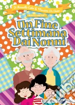 Un fine settimana dai nonni