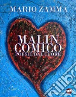 Malincomico. Poesie dal cuore