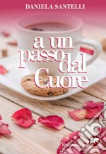 A un passo dal cuore