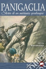 Panigaglia. Storia di un marinaio qualunque