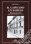 Il capitano l'è ferito. Appunti per una storia degli ospedali militari a Lecco libro