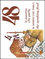 Antica tombola napoletana. Il morto che parla. I numeri e il loro significato libro