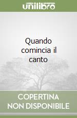 Quando comincia il canto libro