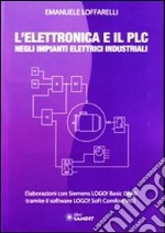 L'elettronica e il PLC negli impianti elettrici industriali libro