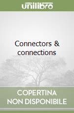 Connectors & connections