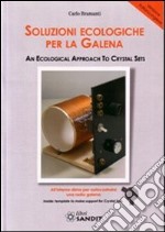 Soluzioni ecologiche per la galena. Ediz. italiana e inglese libro