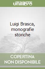 Luigi Brasca, monografie storiche libro