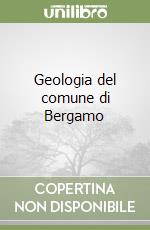 Geologia del comune di Bergamo