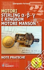 Motori Stirling e Ringbom. Motore Manson