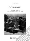 Communists. L'accordo fra il PCI e lo spionaggio Usa (1943-1945) libro