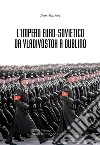 L'Impero Euro-sovietico da Vladivostok a Dublino libro