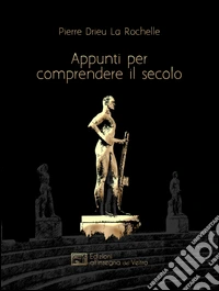 Appunti per comprendere il secolo