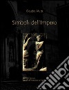 Simboli dell'Impero. Il messaggio antelamico di Borgo San Donnino libro