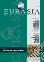 Eurasia. Rivista di studi geopolitici (2020). Vol. 2: Mare nostrum o mare alienum? libro