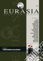 Eurasia. Rivista di studi geopolitici (2021). Vol. 1: I mediterranei dell'Eurasia libro