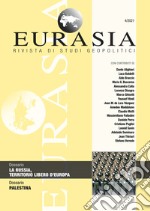 Eurasia. Rivista di studi geopolitici (2021). Vol. 4: La Russia, territorio libero d'Europa libro