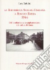 La Repubblica Sociale Italiana a Reggio Emilia 1944. Dal bombardamento angloamericano alla caduta di Roma libro di Tadolini Luca