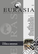 Eurasia. Rivista di studi geopolitici (2022). Ediz. integrale. Vol. 3: LXVII. La Russia al contrattacco libro