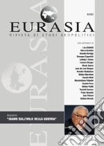 Eurasia. Rivista di studi geopolitici (2022). Vol. 4: Siamo sull'orlo della guerra libro